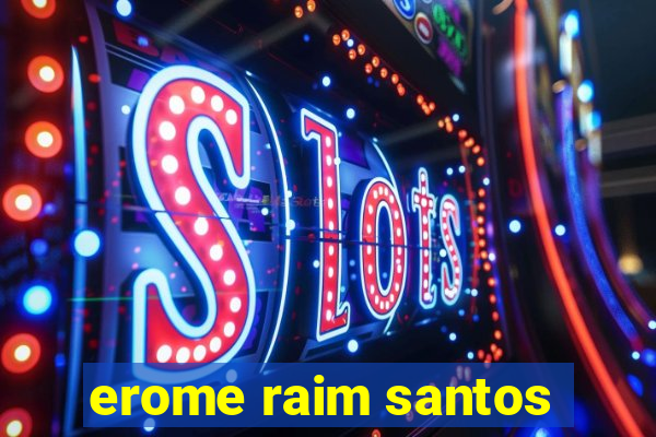 erome raim santos